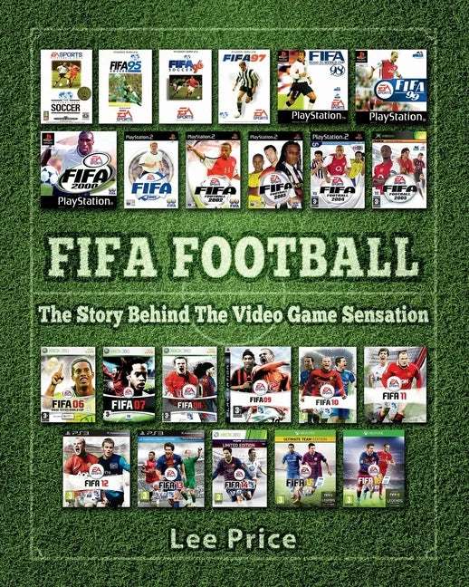 FIFA Football: The Story Behind The Video Game Sensation - Paperback